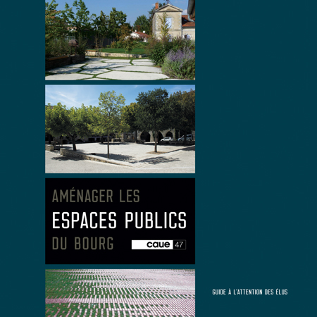 Aménager les espaces publics du bourg © CAUE de Lot-et-Garonne