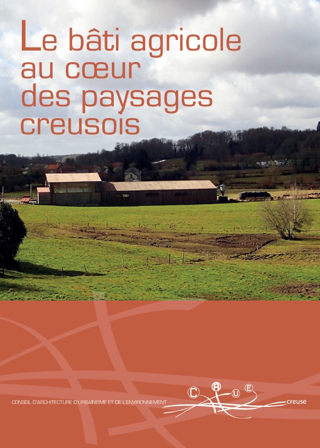 Le bâti agricole au cœur des paysages creusois © CAUE de la Creuse